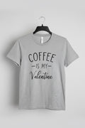 Coffee is my Valentine
